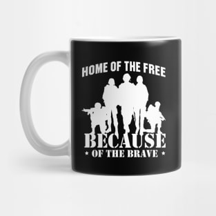 'Home Of The Free Because Of The Brave' Military Shirt Mug